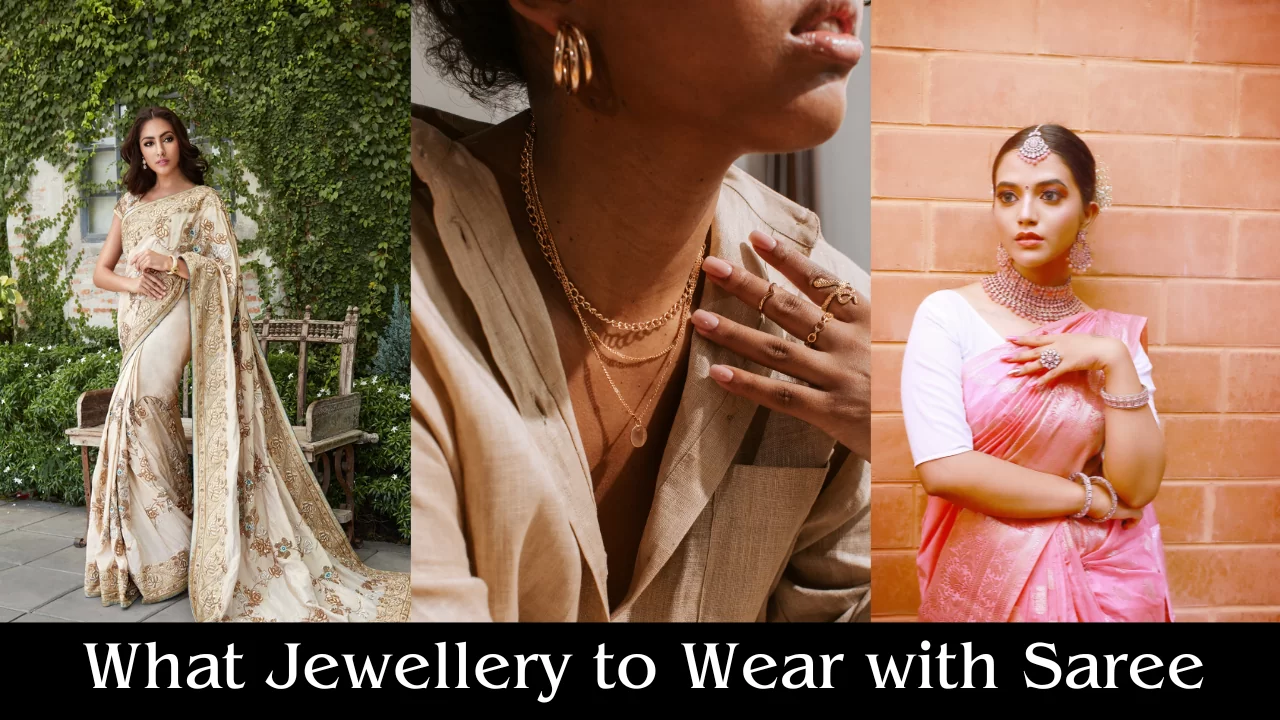 What Jewellery to Wear with Saree